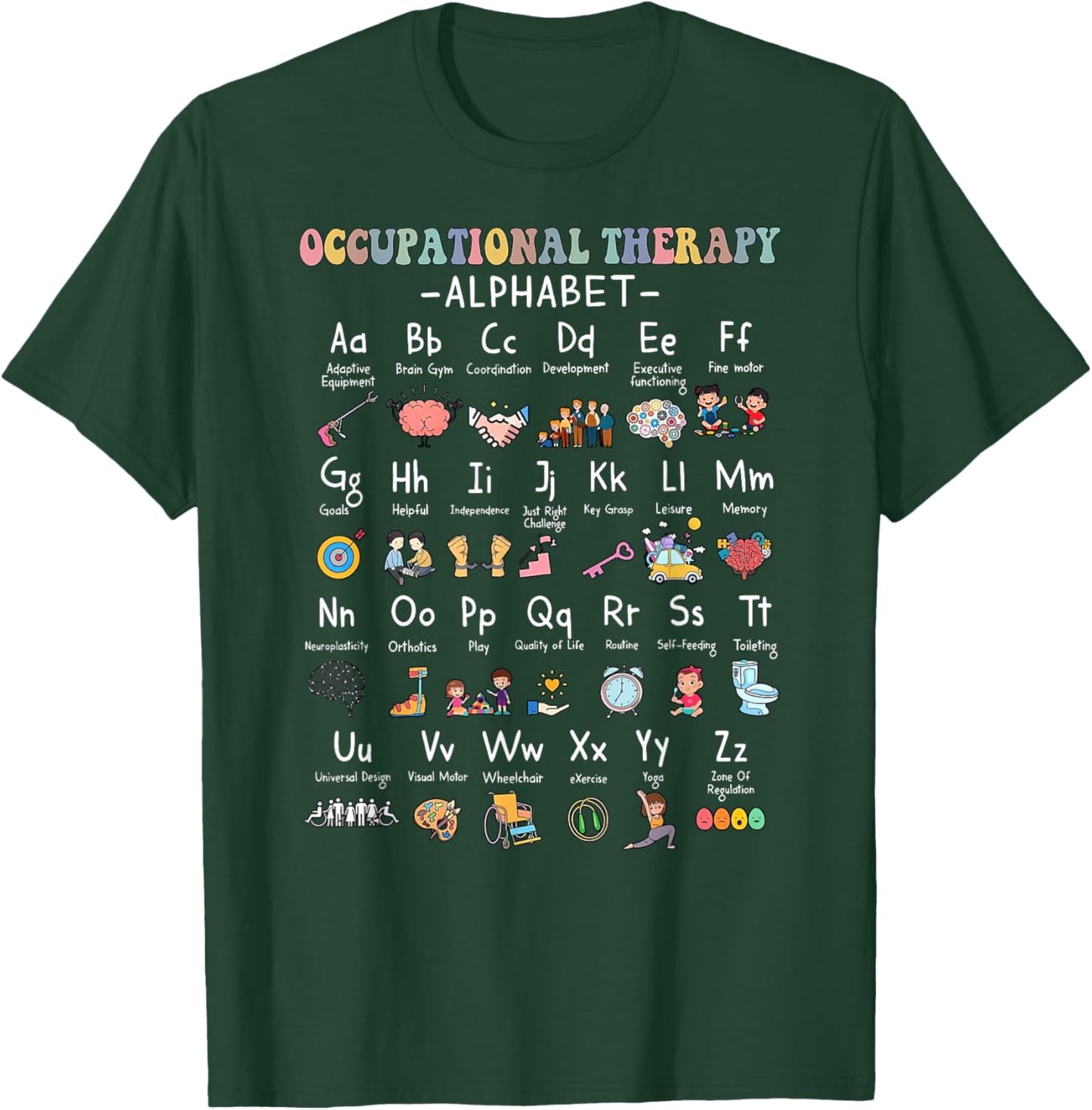 Occupational Therapy Alphabet OTA Teacher Lover ABCs T-Shirt - T-Shirt | Forest