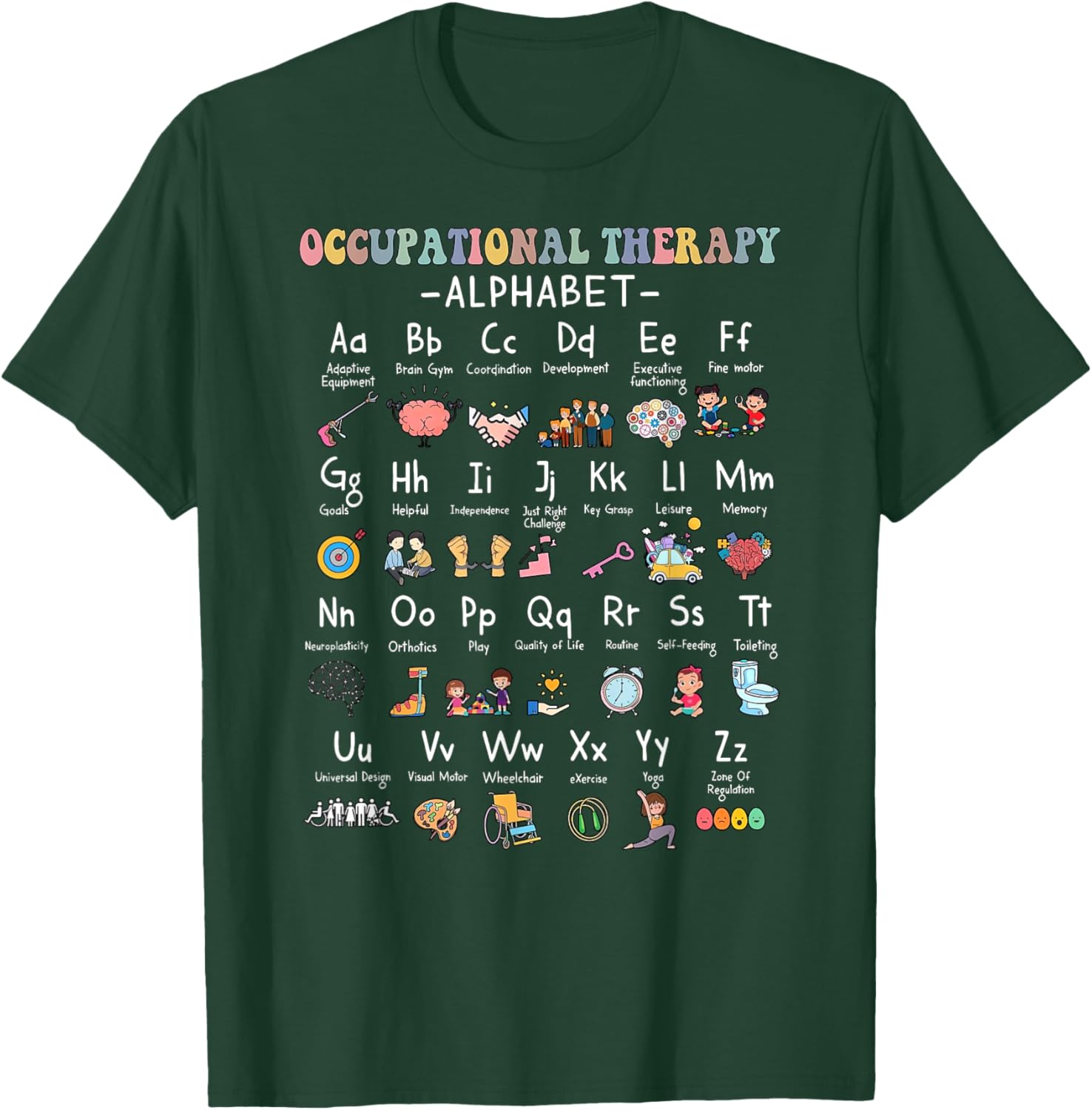 Occupational Therapy Alphabet OTA Teacher Lover ABCs T-Shirt - T-Shirt | Forest