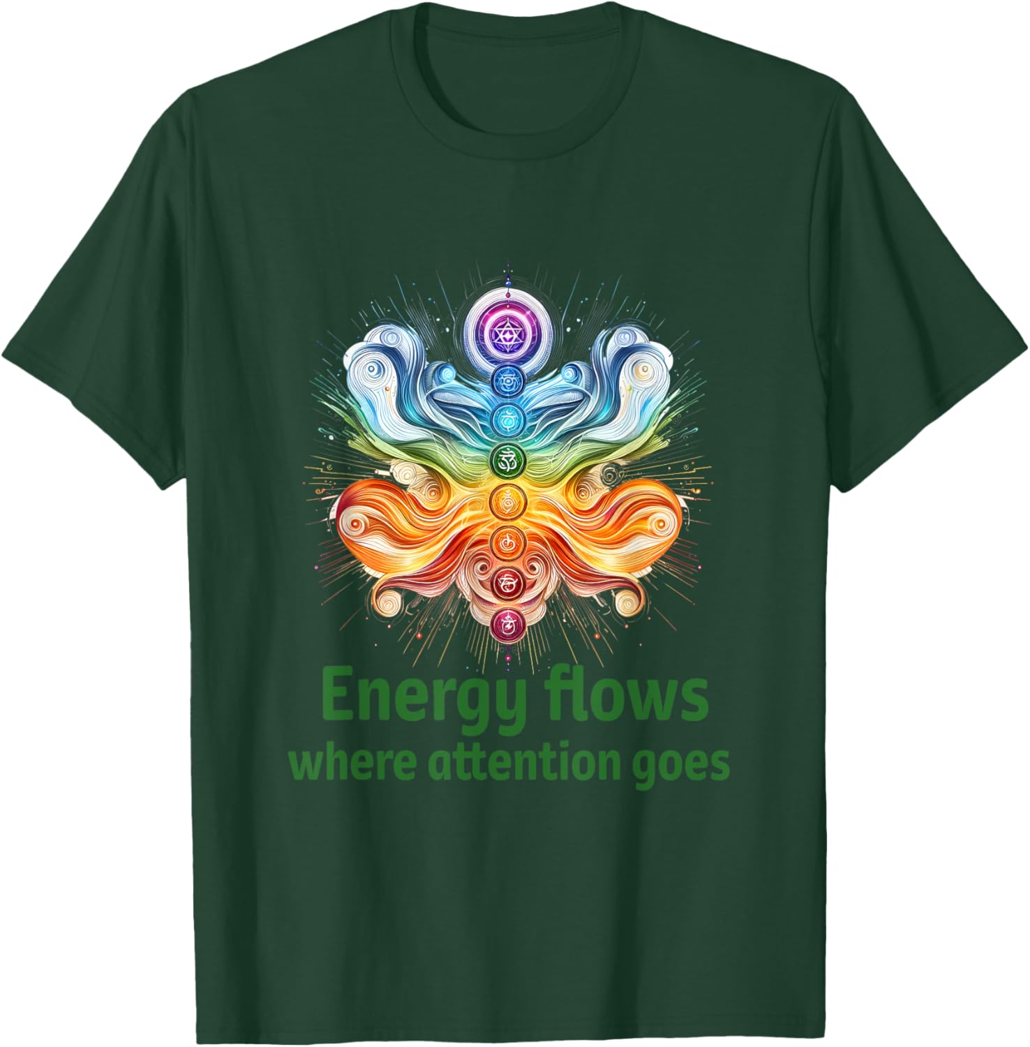 Energy Flows Where Attention Goes ~ Focus & Mindfulness T-Shirt - T-Shirt | Forest