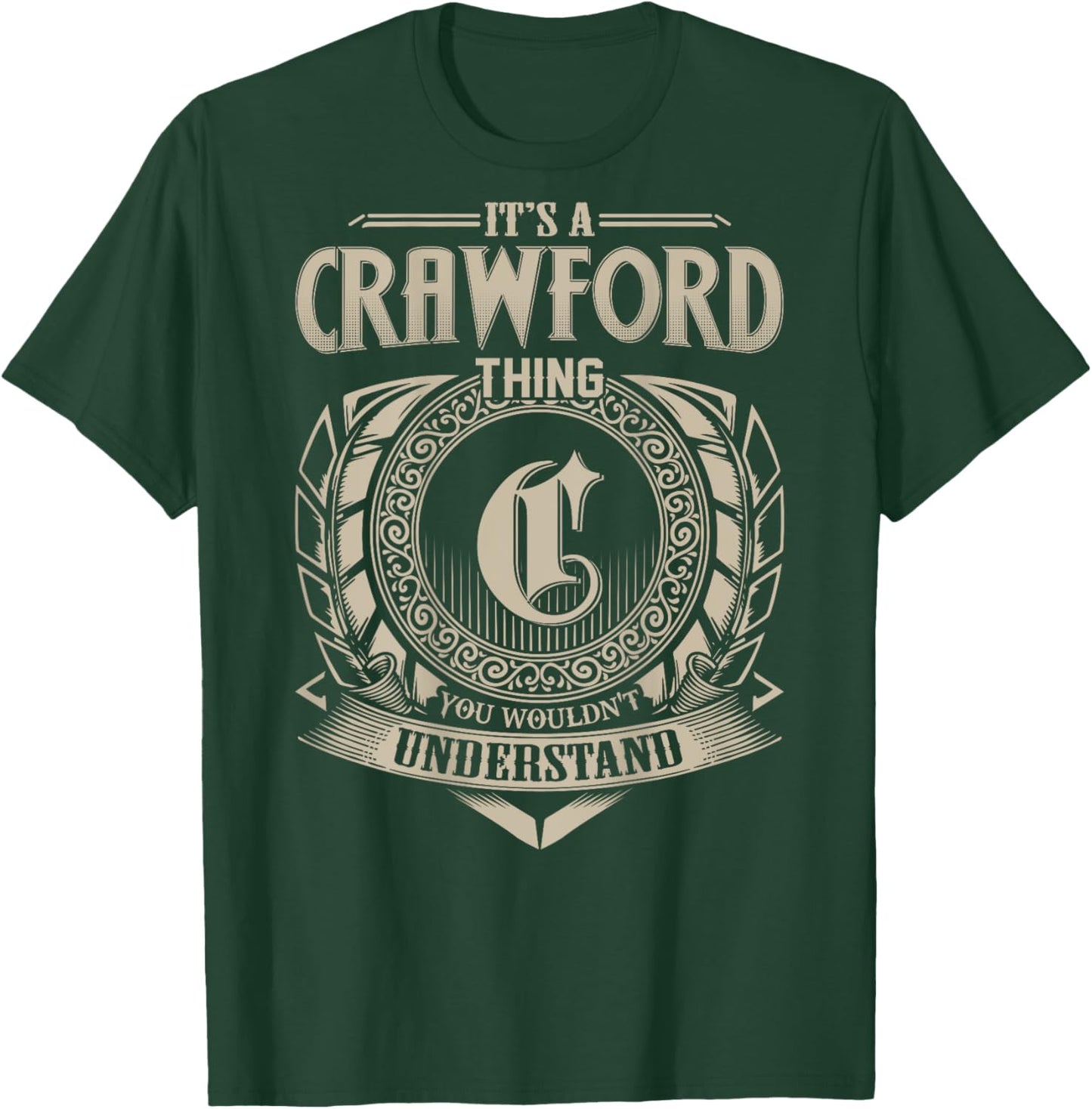 It's A CRAWFORD Thing You Wouldn't Understand Family Name T-Shirt - T-Shirt | Forest