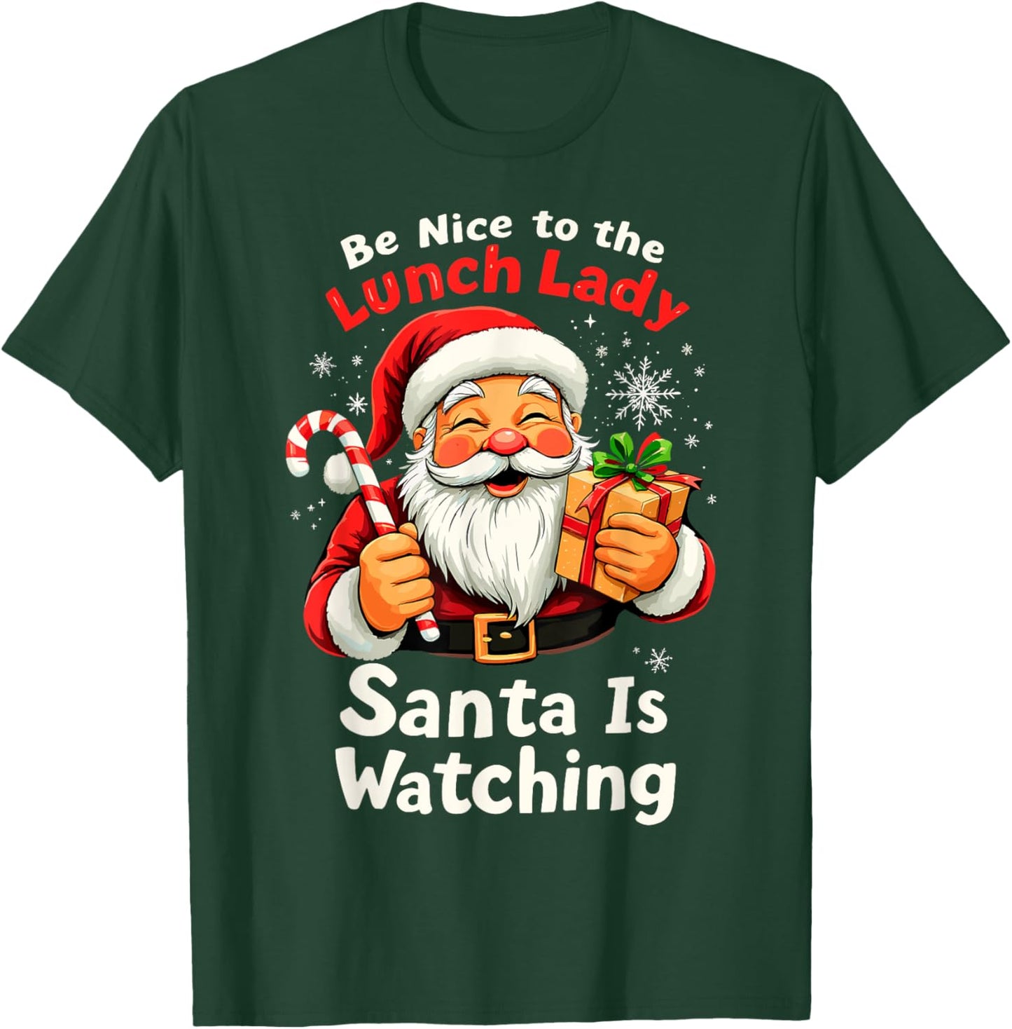 Be Nice to the Lunch Lady Christmas Santa is Watching Family T-Shirt - T-Shirt | Forest