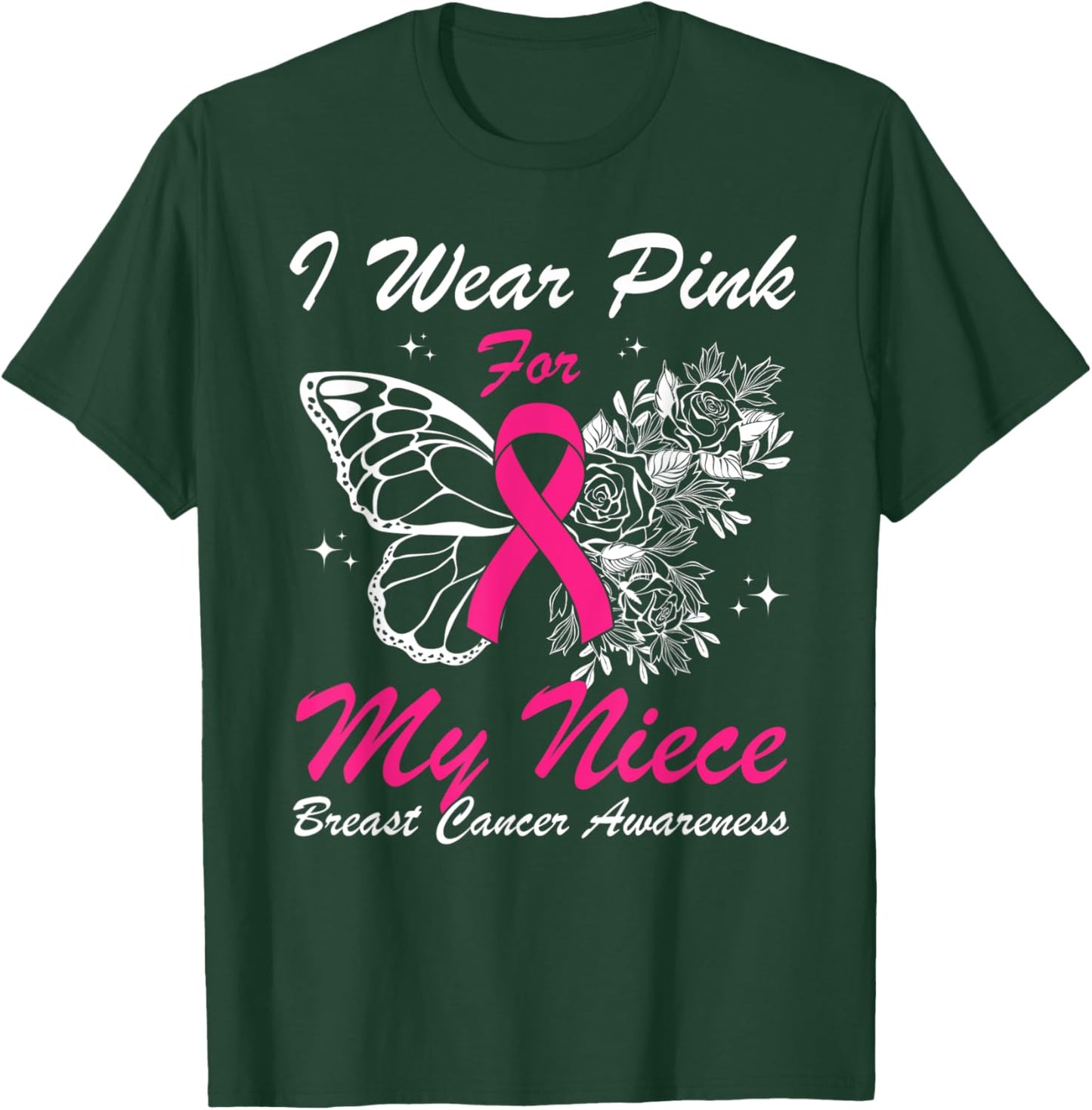 I Wear Pink For My Niece Breast Cancer Awareness Butterfly T-Shirt - T-Shirt | Forest