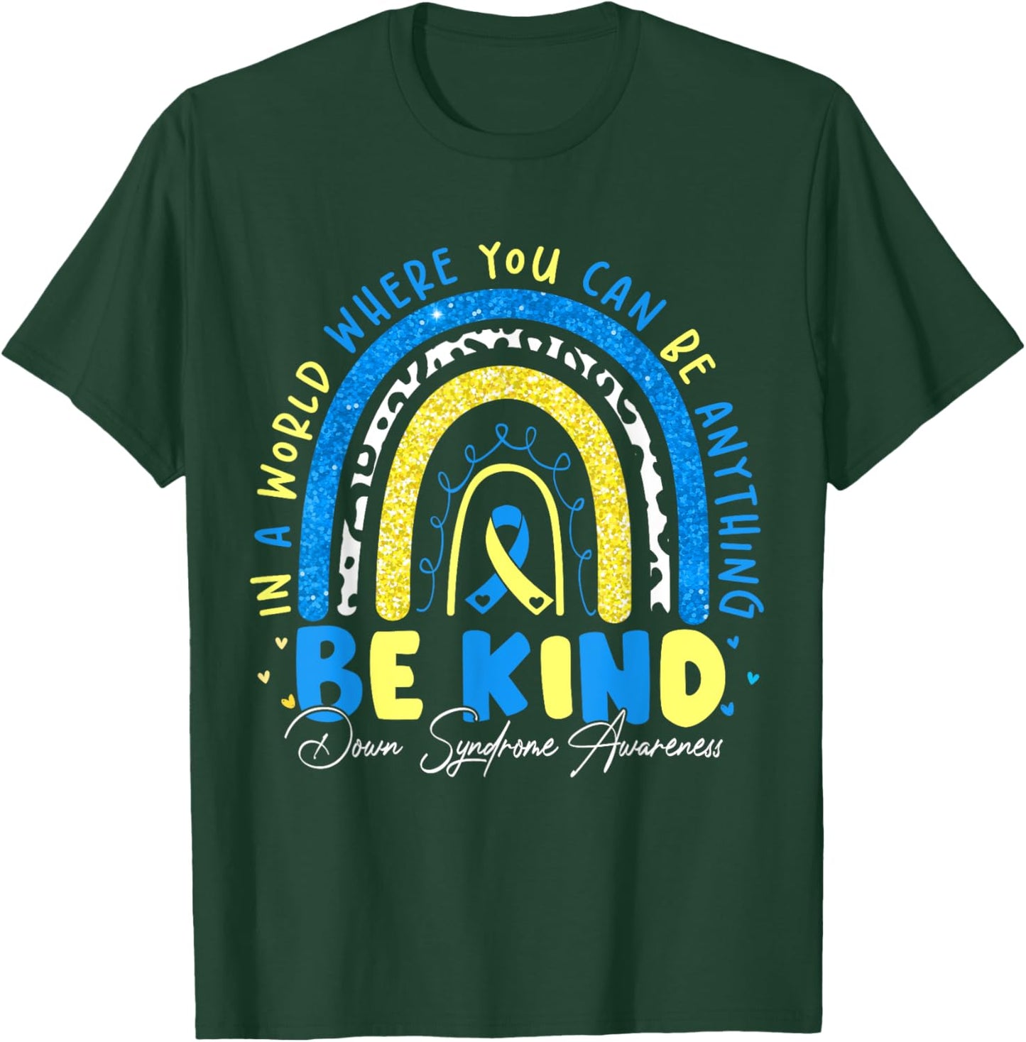 Be Kind Rainbow Down Syndrome Awareness Teacher Blue Yellow T-Shirt - T-Shirt | Forest