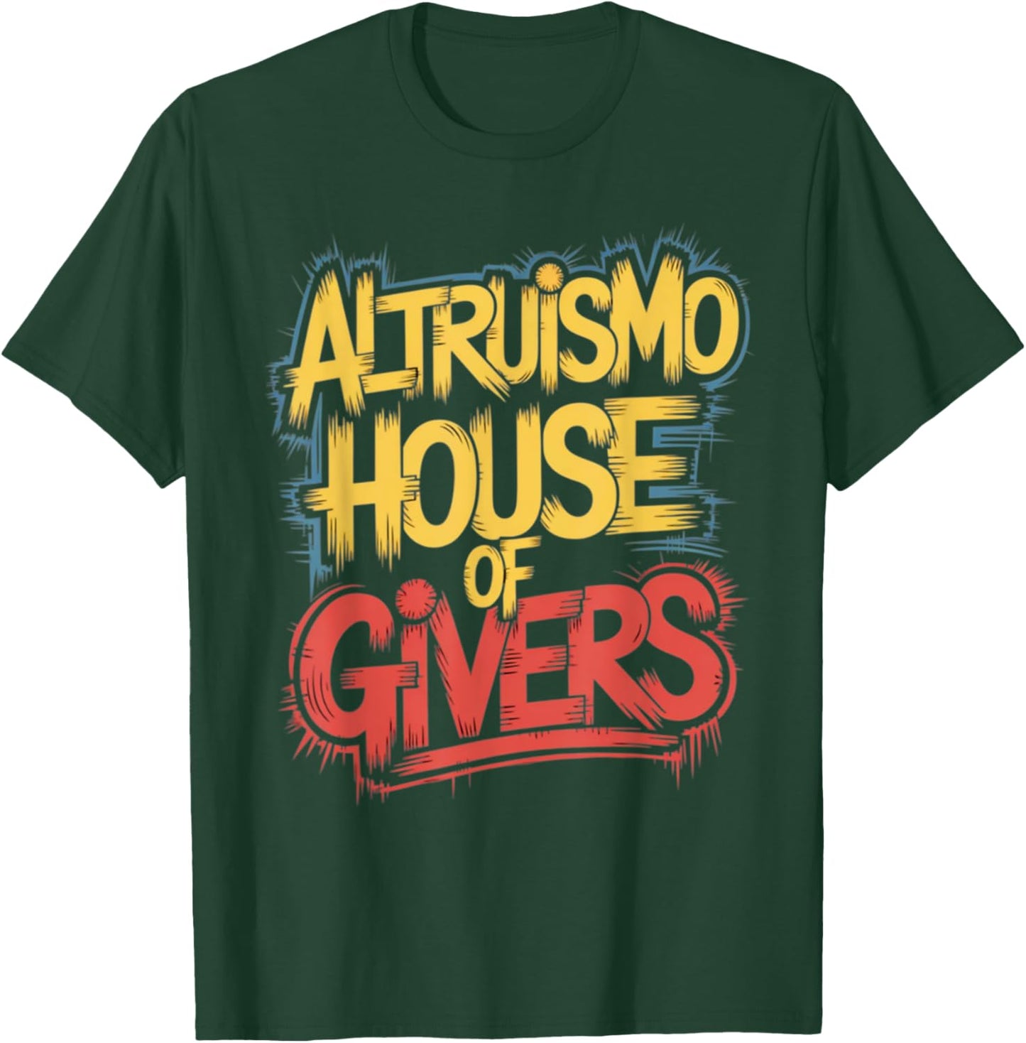 altruismo house of Givers School Spirit T-Shirt - T-Shirt | Forest