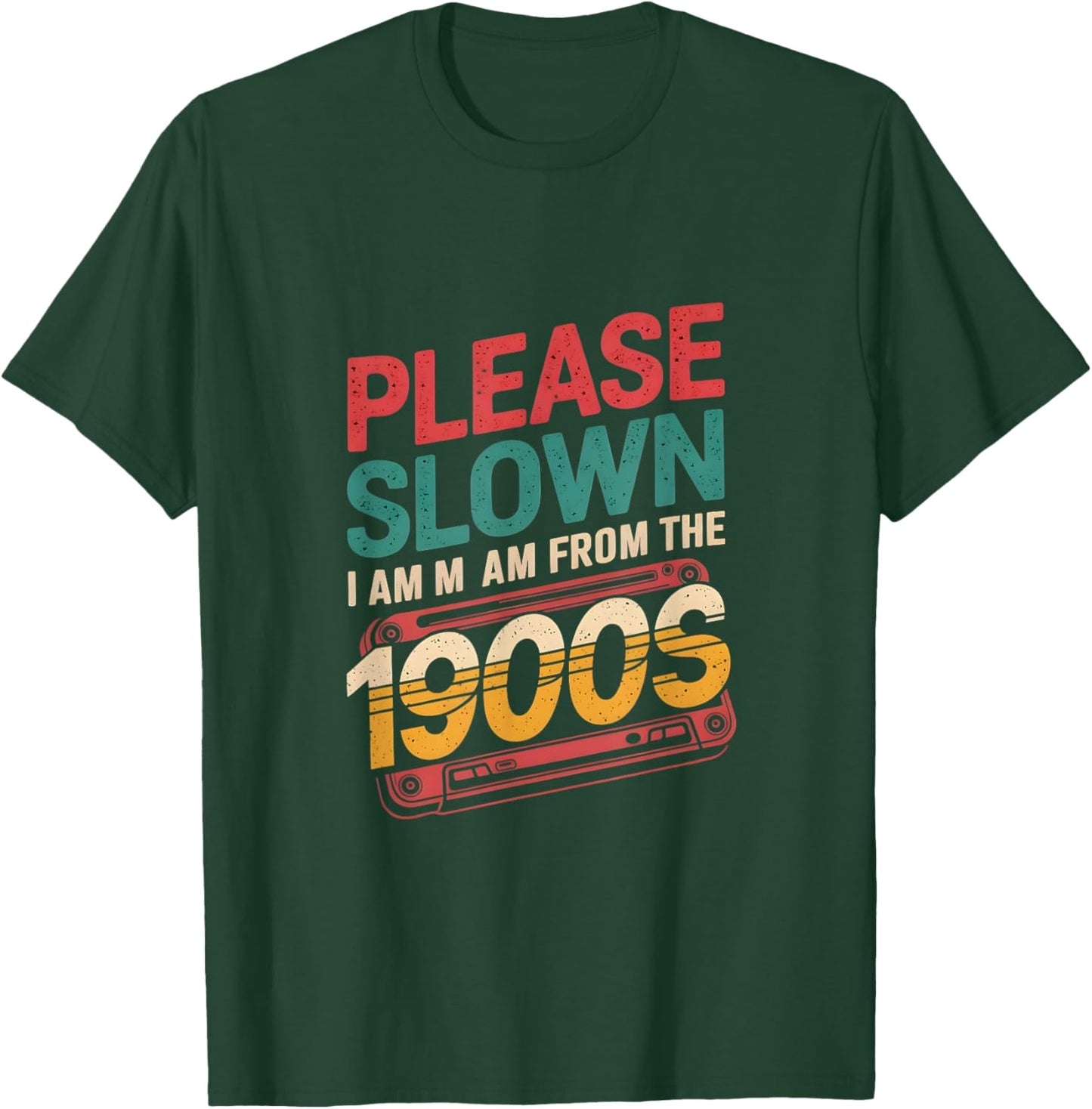Please Slow Down I Am From The 1900s Vintage Funny Sayings T-Shirt - T-Shirt | Forest