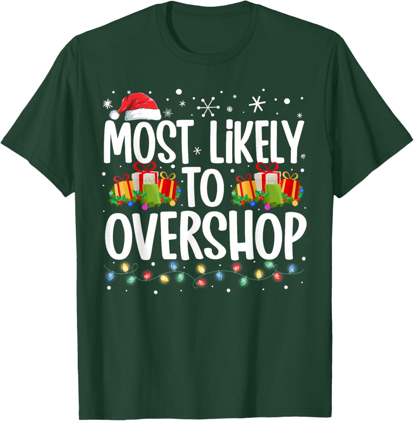 Most Likely To Overshop Shopping Family Squad Christmas T-Shirt - T-Shirt | Forest