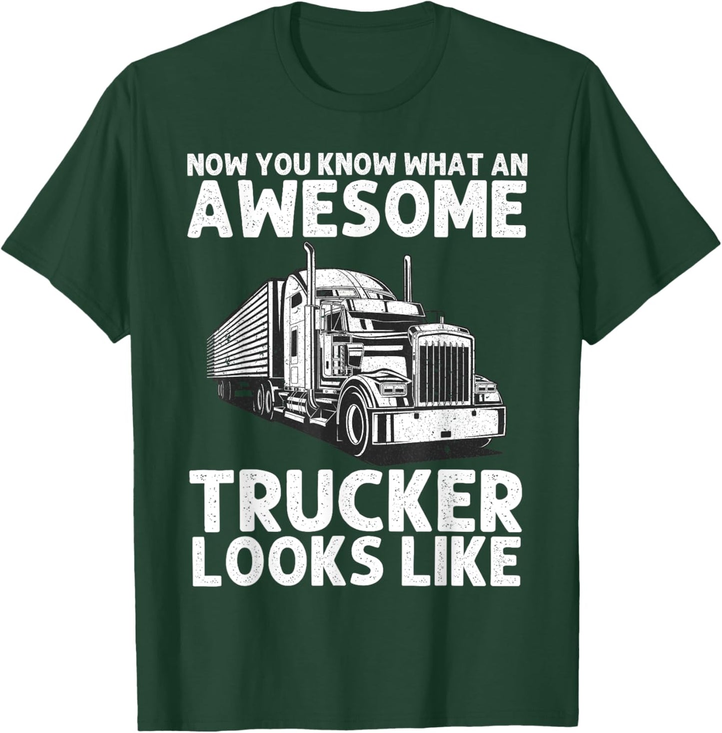Best Truck Driver Art Dad Women Trucking CDL Trucker T-Shirt - T-Shirt | Forest