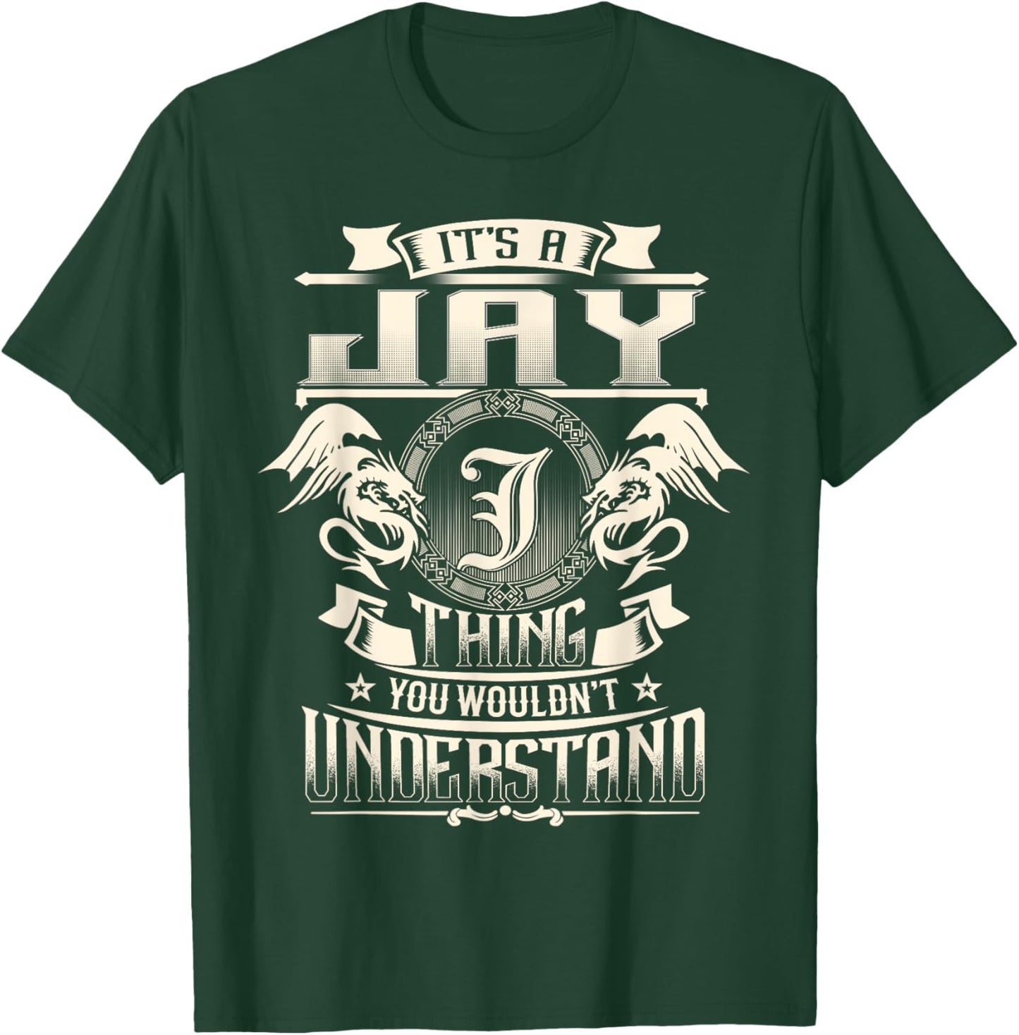 Vintage Classic JAY Family Apparels It's A JAY Thing You Wouldn't Understand Family Name T-Shirt - T-Shirt | Forest