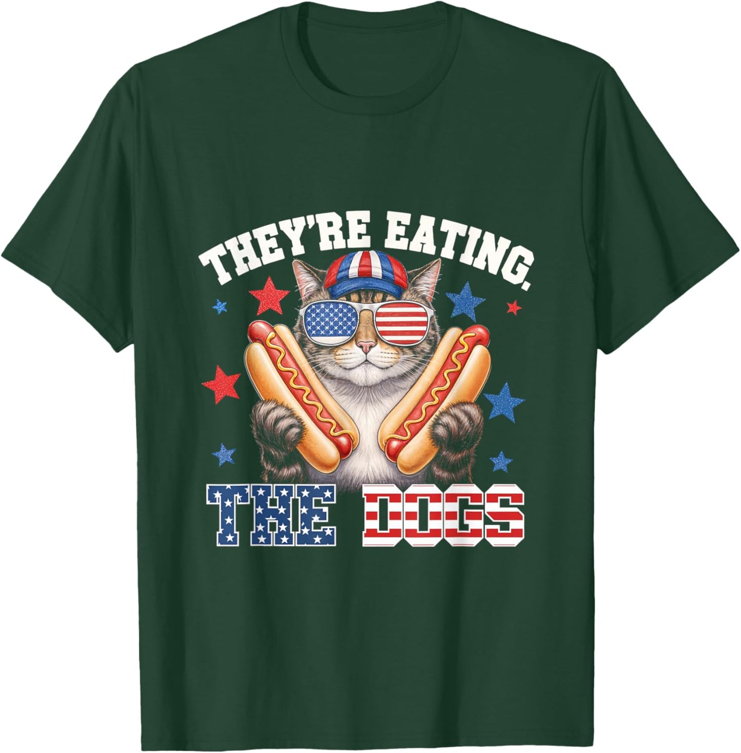 Theyre Eating The Dogs Cat Hot Dog Pet Lovers America T-Shirt - T-Shirt | Forest