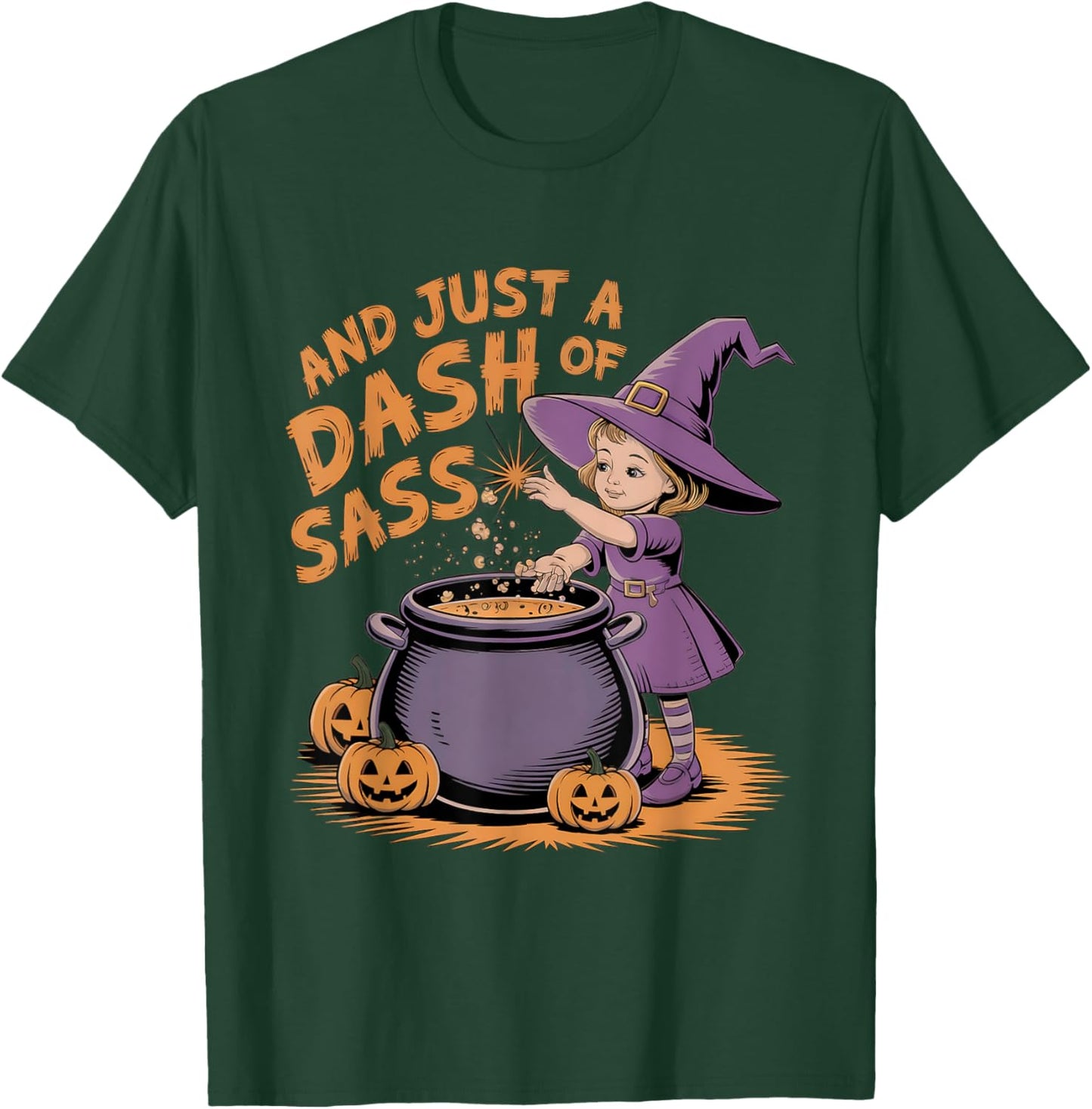 And Just A Dash Of Sass Baby Witch Toddler Youth costume T-Shirt - T-Shirt | Forest