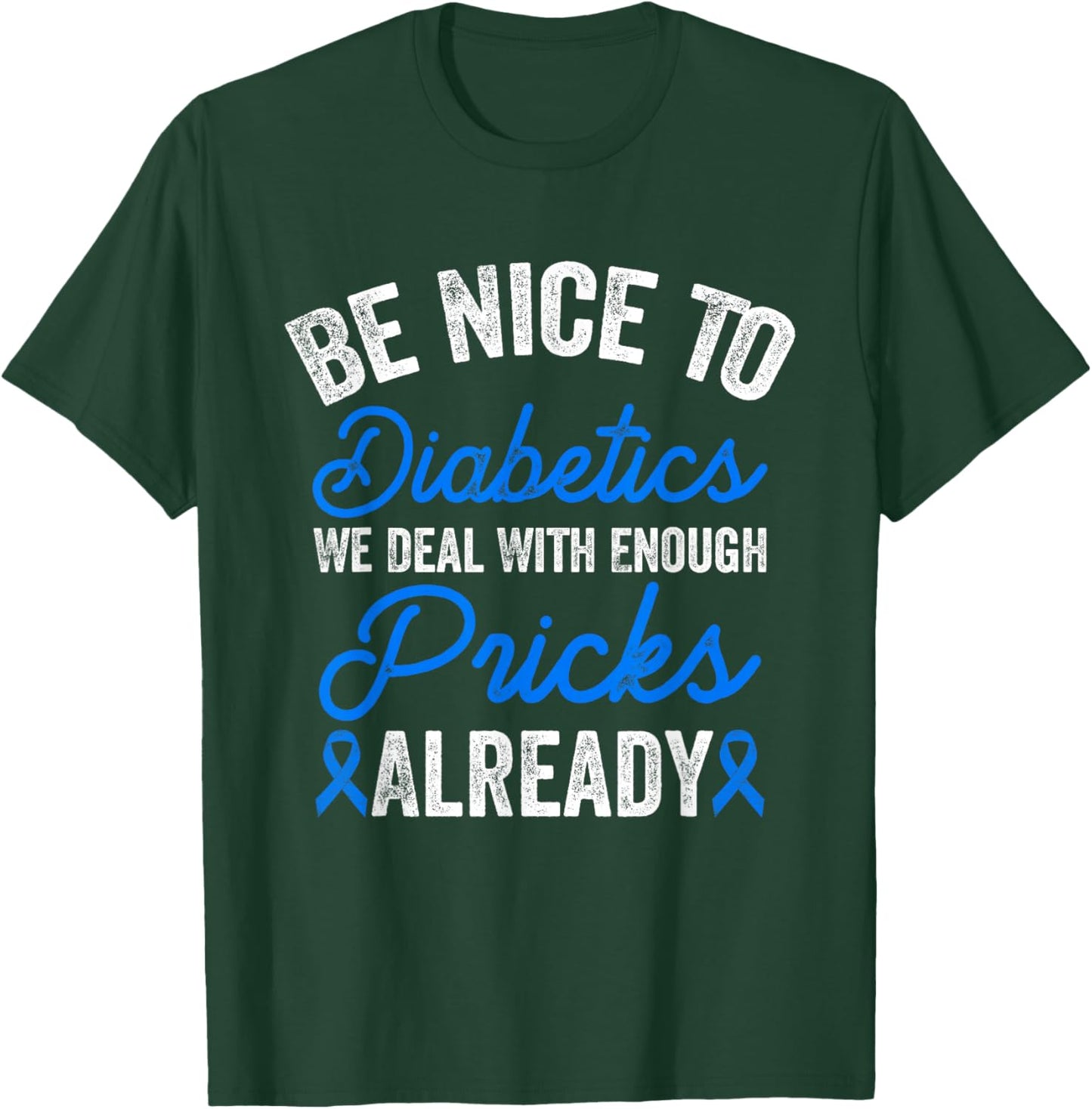 Funny Diabetic Type 1 Diabetes T1D Diabetes Awareness Month T-Shirt - T-Shirt | Forest