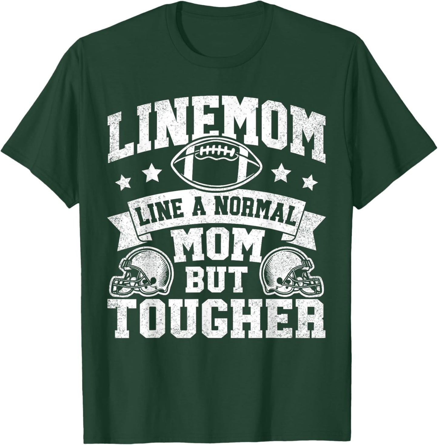 Linemom Like A Normal Mom But Tougher Football Mommy T-Shirt - T-Shirt | Forest