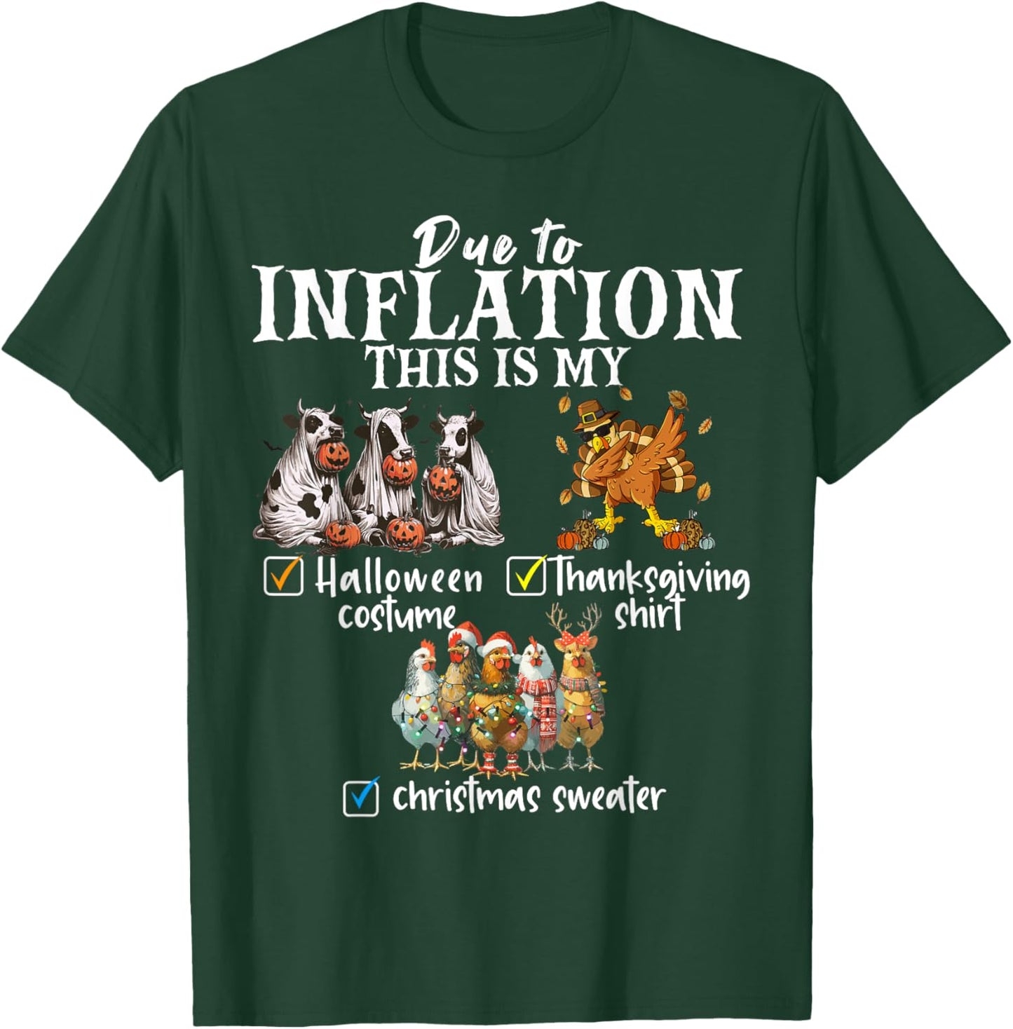 Due To Inflation This Is My Halloween Thanksgiving Xmas T-Shirt - T-Shirt | Forest