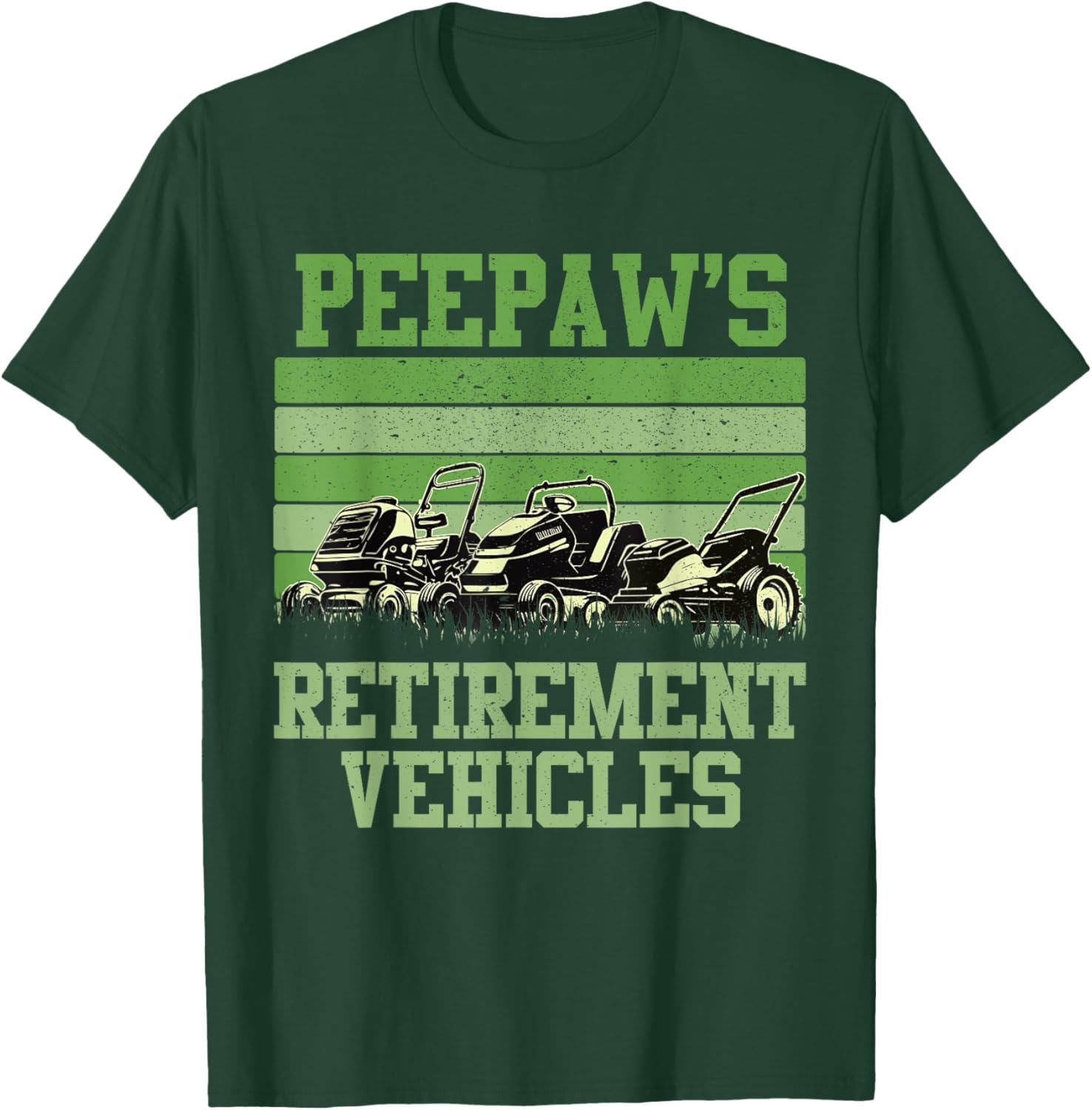 Peepaw's Retirement Vehicles Funny Lawn Mowing Grandpa T-Shirt - T-Shirt | Forest