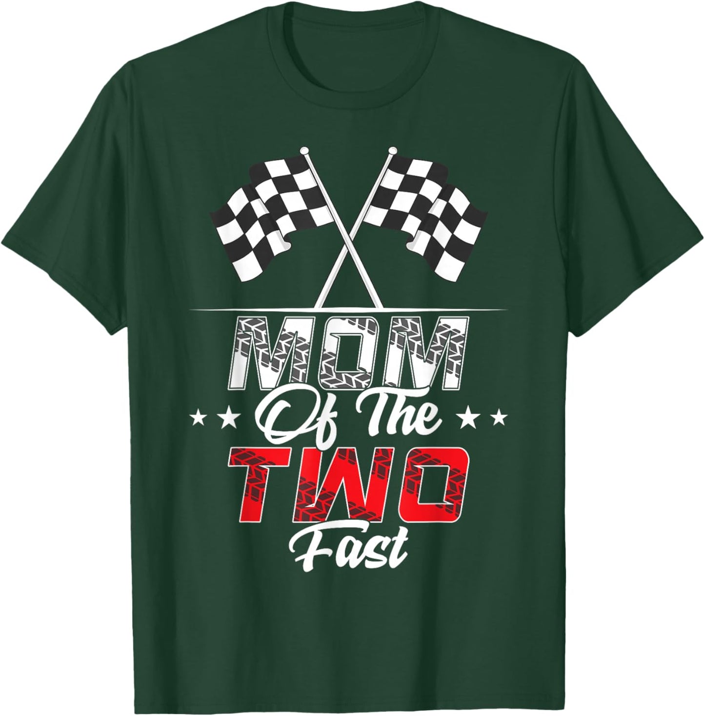 Mom Of The Two Fast Second Birthday Racing Car Family T-Shirt - T-Shirt | Forest