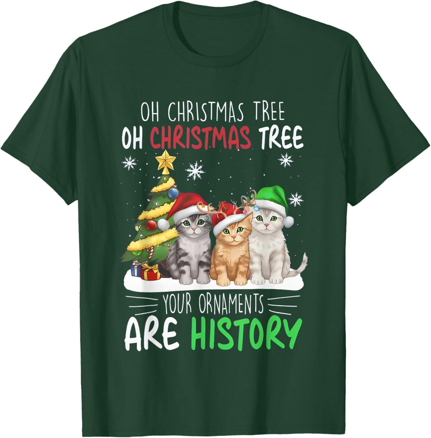 Oh Christmas Tree Your Ornaments Are History Cats Tree Snow T-Shirt - T-Shirt | Forest