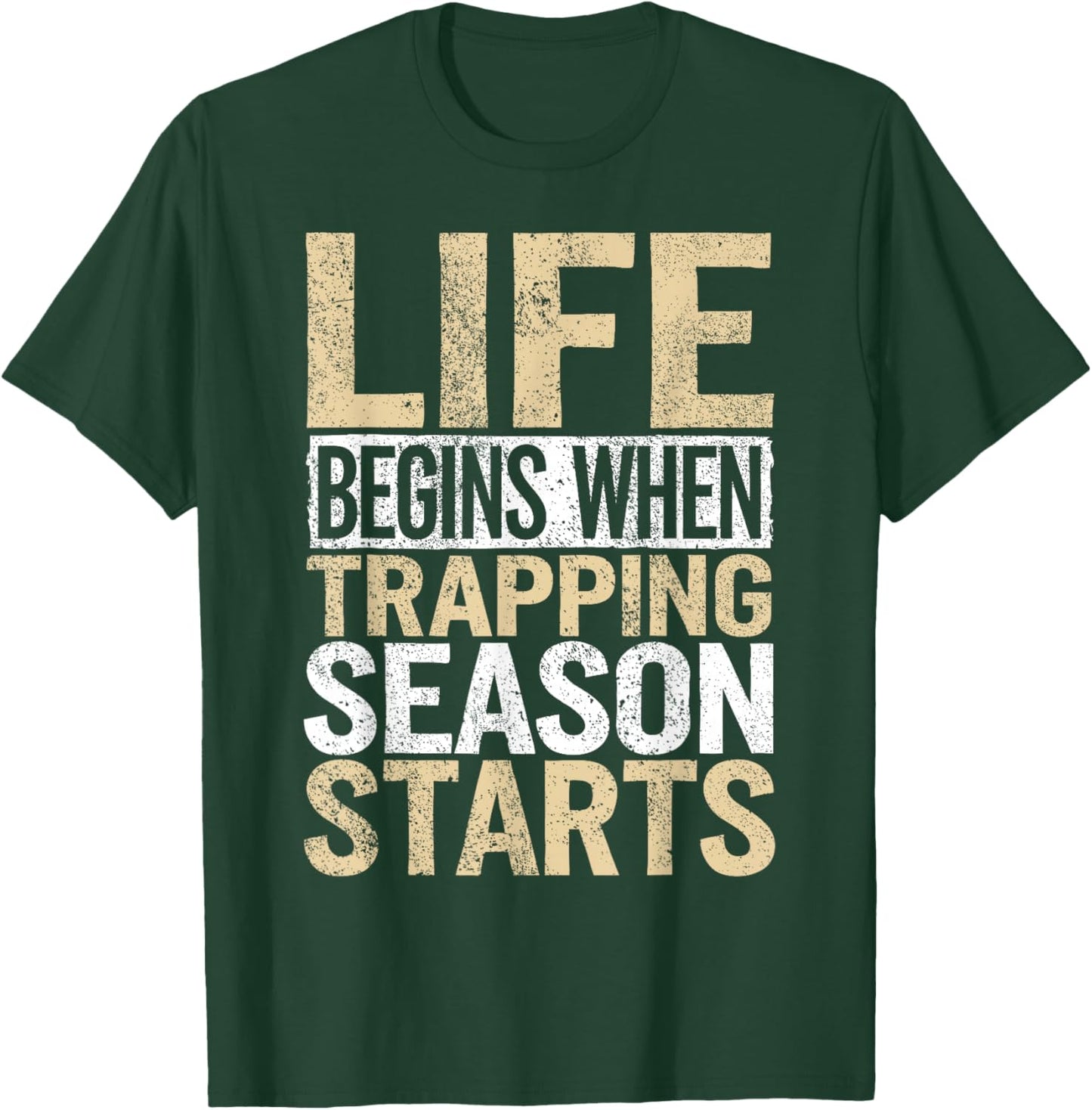 Trapping Season Trap Hunter Trap Hunting Trapper T-Shirt - T-Shirt | Forest