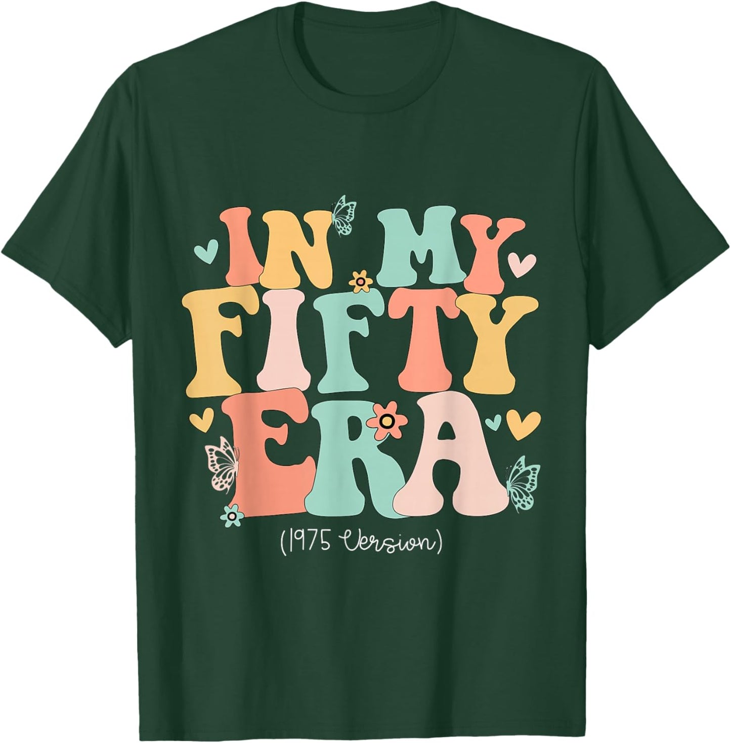 In My Fifty Era Cute 50th Birthday 1975 Bday Women T-Shirt - T-Shirt | Forest