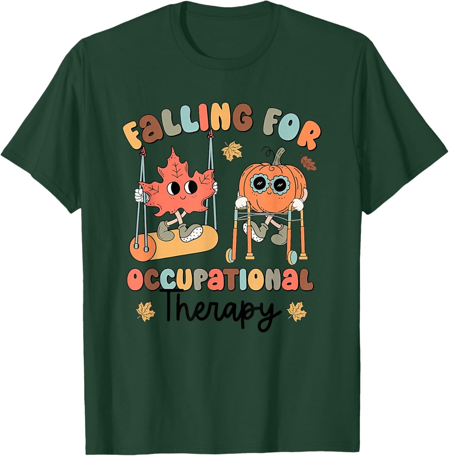 Falling for occupational Therapy Occupational Therapist Fall T-Shirt - T-Shirt | Forest
