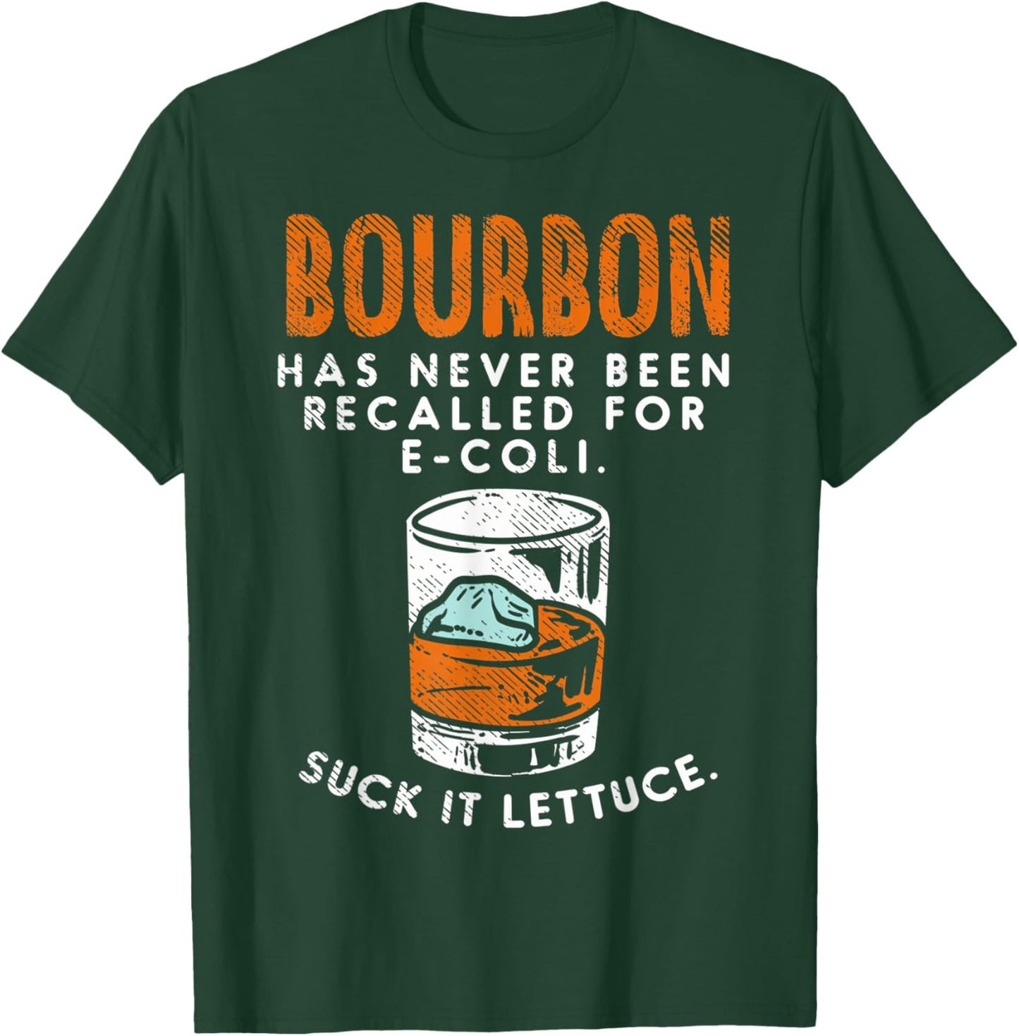 Bourbon Has Never Been Recalled for E-Coli Retro Vintage T-Shirt - T-Shirt | Forest