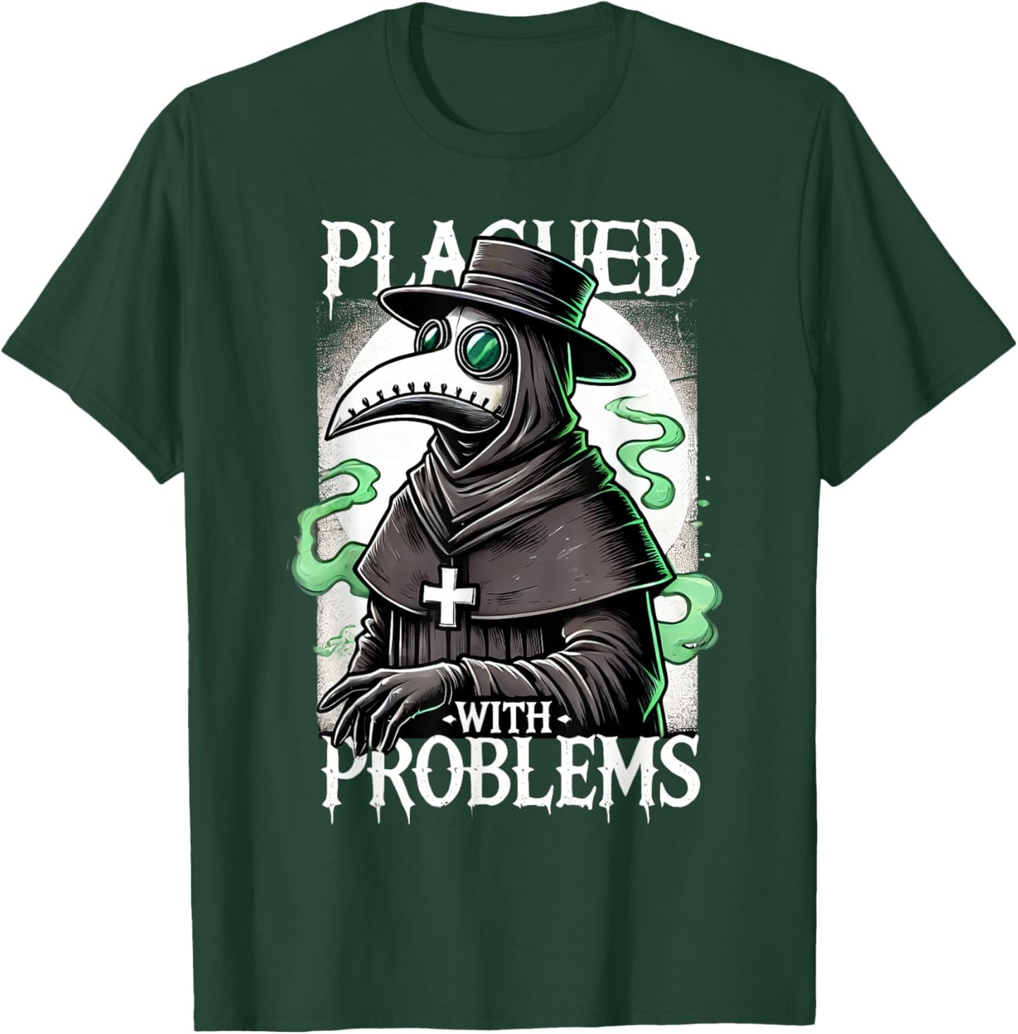 Plagued With Problems Plague Doctor T-Shirt - T-Shirt | Forest