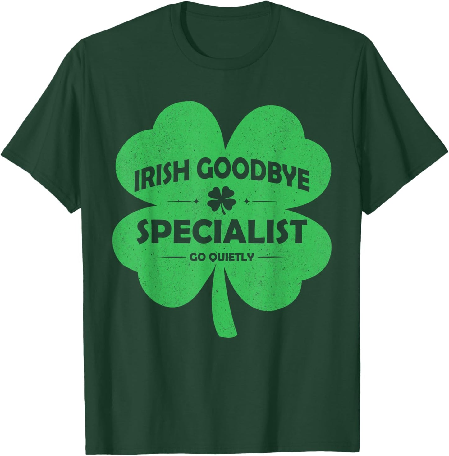 Retro Shamrock St Patrick's Day Irish Goodbye Specialist T-Shirt - T-Shirt | Forest