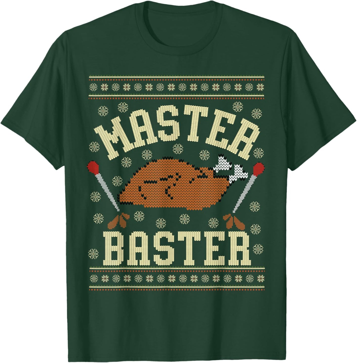Master Baster Ugly Thanksgiving Sweater Dirty Inappropriate T-Shirt - T-Shirt | Forest