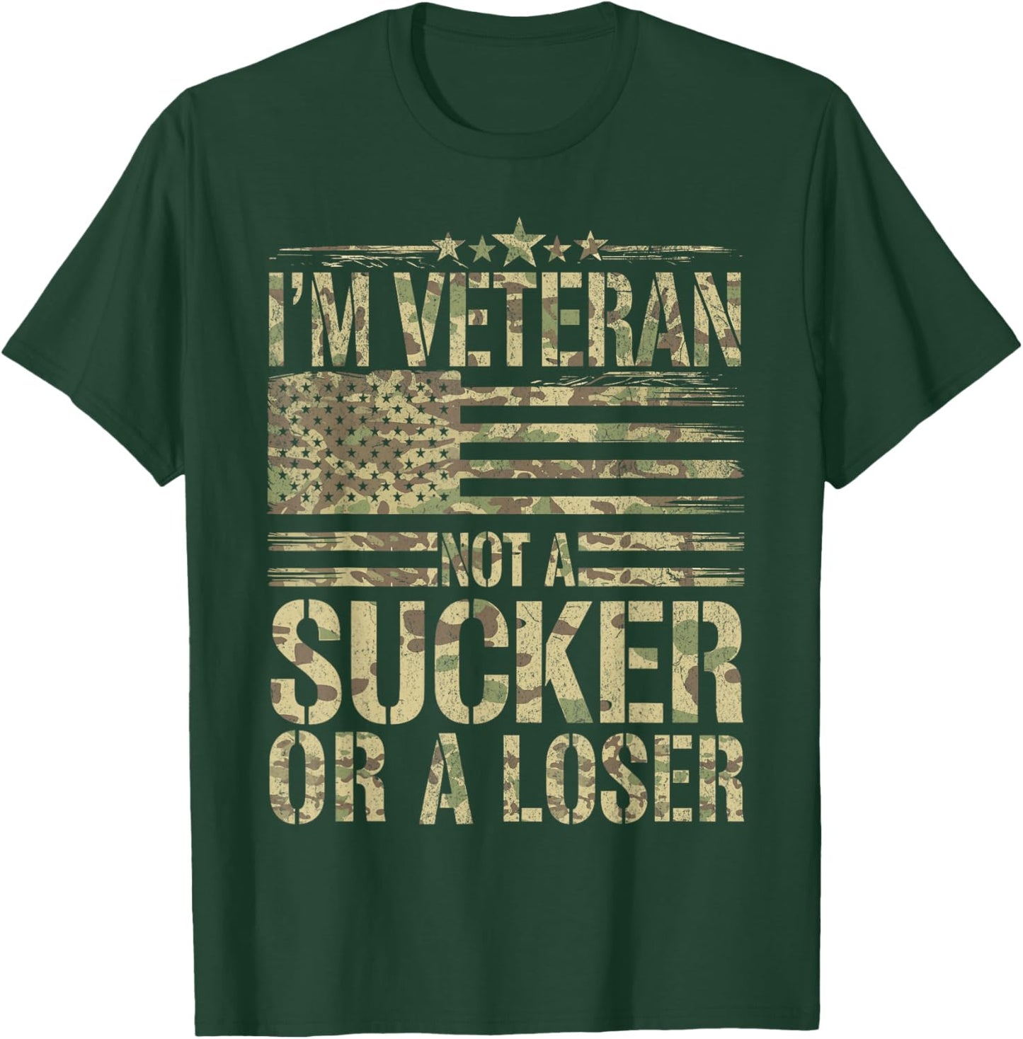 American Soldier US I'm Veteran Not A Sucker Or A Loser T-Shirt - T-Shirt | Forest