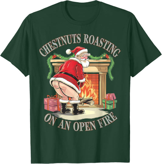 Chestnuts Roasting On An Open Fire Naughty Santa Xmas Humour T-Shirt - T-Shirt | Forest