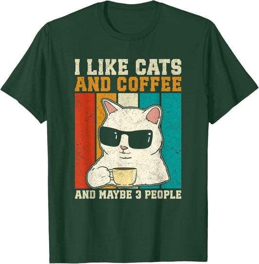 Funny Cats, I Like Cats And Coffee And Maybe 3 People Gifts T-Shirt - T-Shirt | Forest
