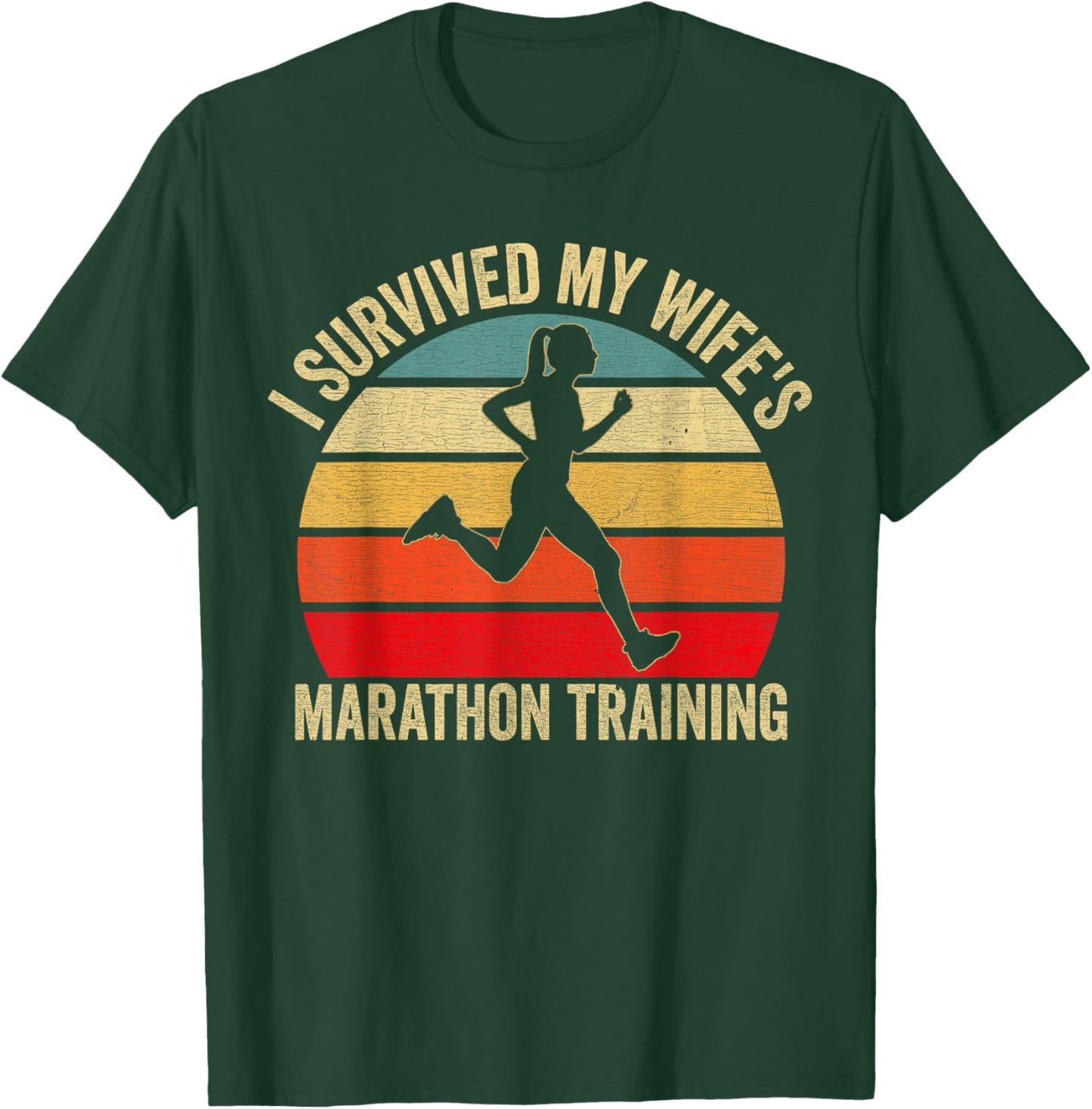 I Survived My Wife's Marathon Training Half Marathon Husband T-Shirt - T-Shirt | Forest