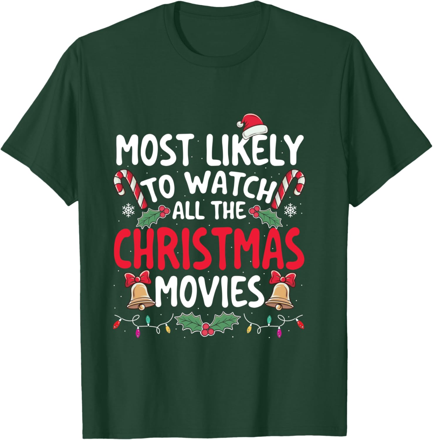Most Likely To Watch All The Christmas Movies - Xmas Pajamas T-Shirt - T-Shirt | Forest