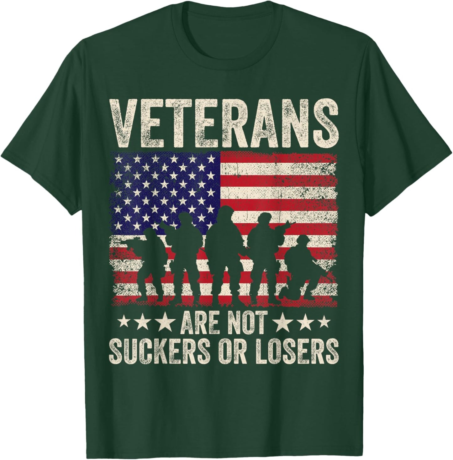 Veterans Are Not Suckers Or Losers Patriotic Veterans Day T-Shirt - T-Shirt | Forest