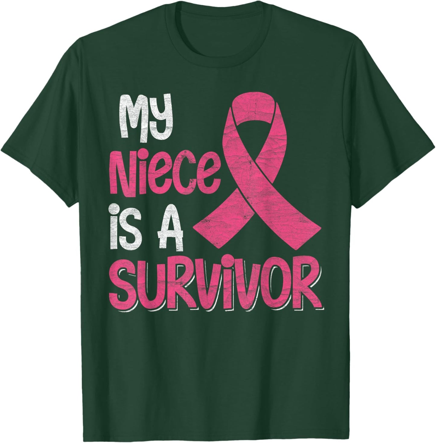 My Niece Is A Survivor - Breast Cancer Support Squad T-Shirt - T-Shirt | Forest