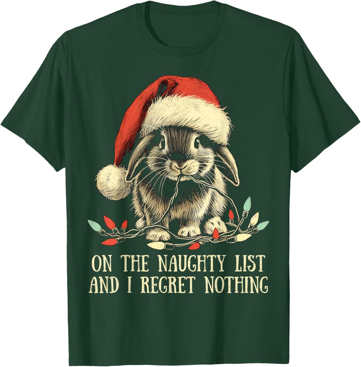 On The Naughty List And I Regret Nothing Rabbit Christmas T-Shirt - T-Shirt | Forest