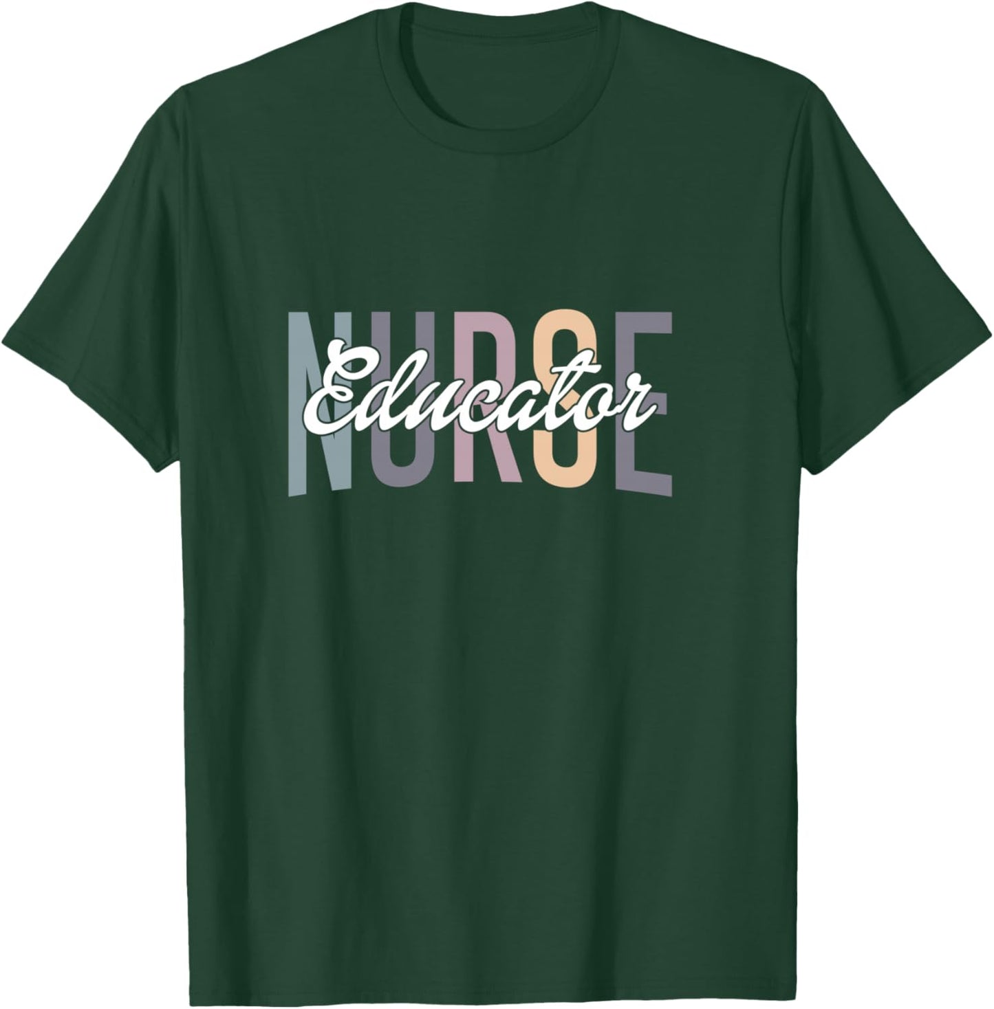 Nurse Teacher Certified Nurse Educator Nursing Instructor T-Shirt - T-Shirt | Forest