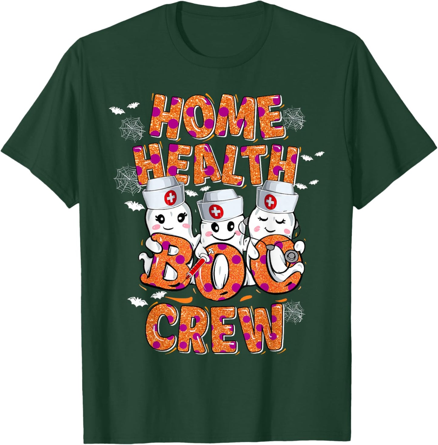 Home Health Nurse Halloween shirt Home Health Boo Crew T-Shirt - T-Shirt | Forest