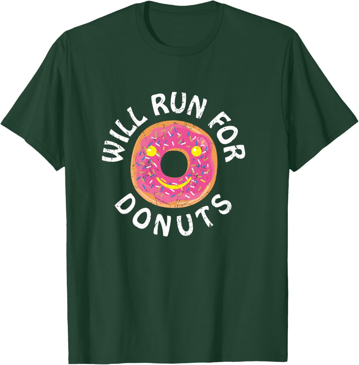 Funny Running Saying With Sweet Graphic Will Run For Donuts T-Shirt - T-Shirt | Forest