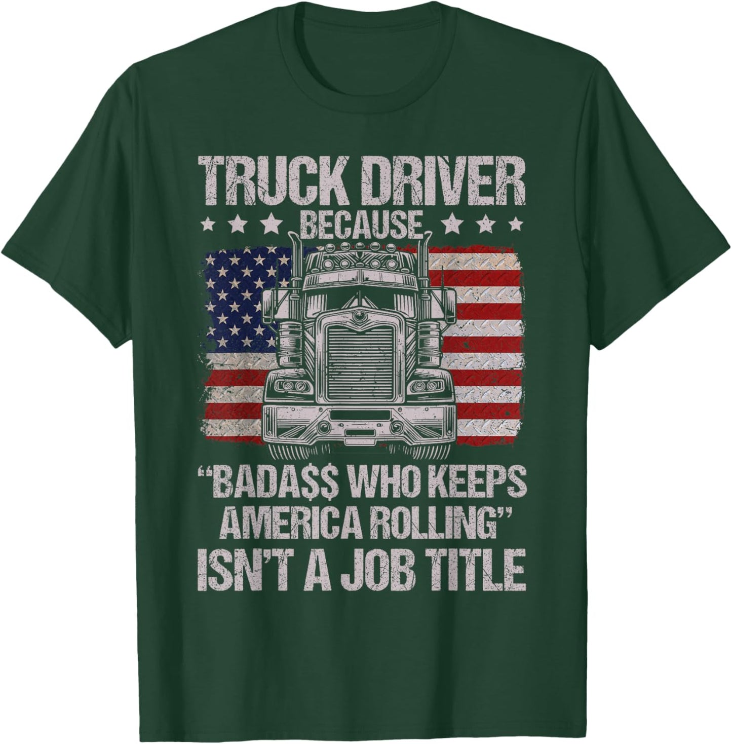Funny Trucker big rig driver Truck T-Shirt - T-Shirt | Forest