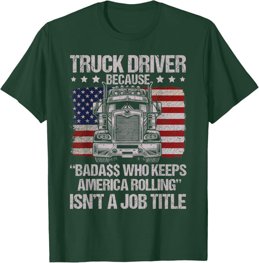 Funny Trucker big rig driver Truck T-Shirt - T-Shirt | Forest