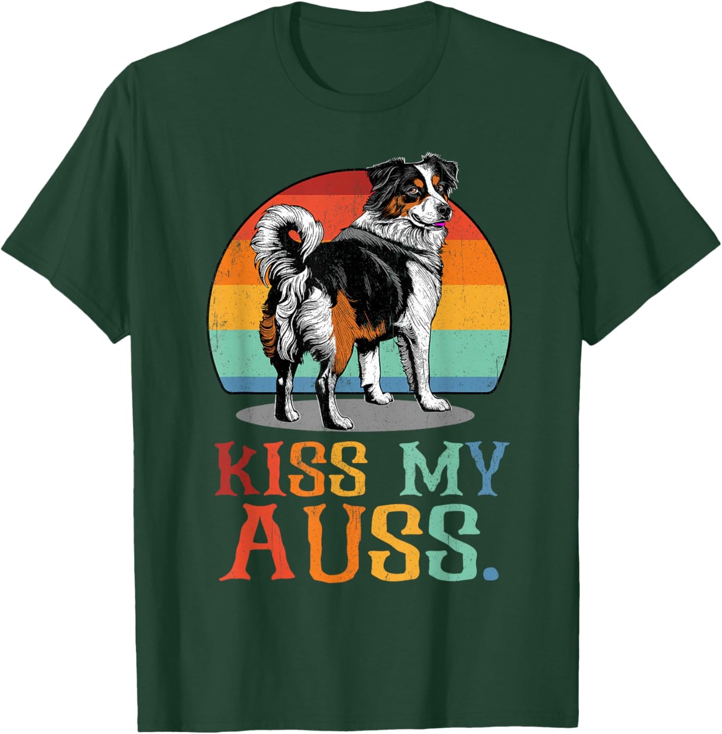 Funny Australian Shepherd Kiss My Auss Aussie Mom Dog Lover T-Shirt - T-Shirt | Forest