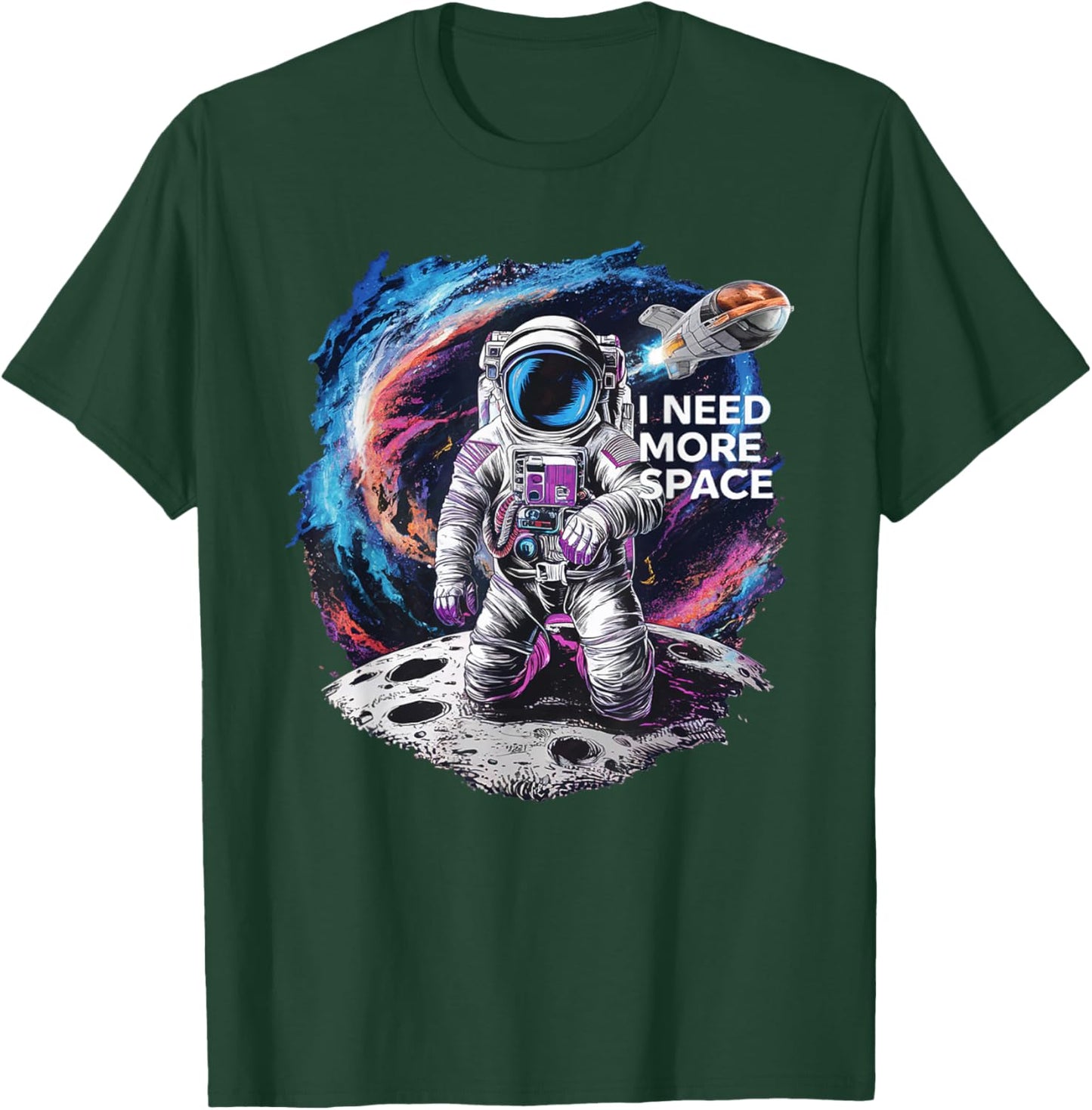 I Need More Space Funny Astronomy Lover Astronaut Space T-Shirt - T-Shirt | Forest