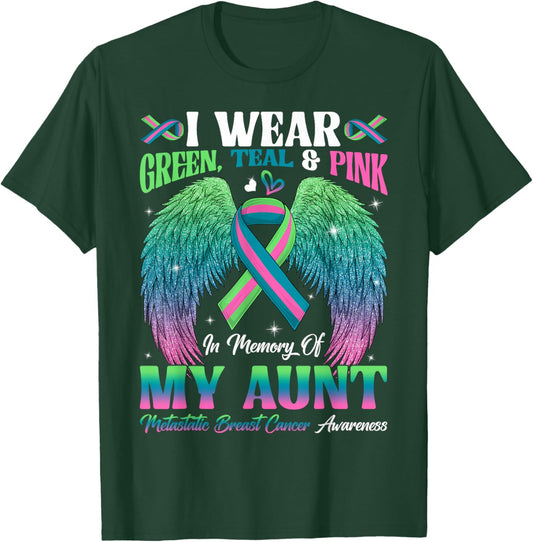 Green Teal Pink In Memory Of My Aunt Metastatic Breast Cance T-Shirt - T-Shirt | Forest
