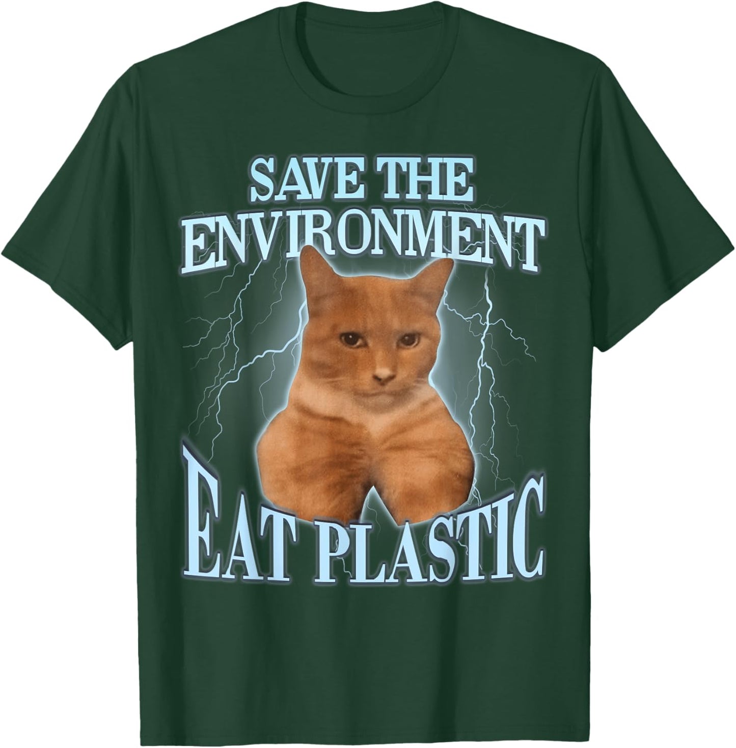 Save The Environment Eat Plastic T-Shirt - T-Shirt | Forest