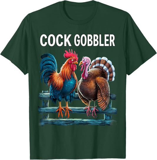 Cock Gobbler Rooster Turkey Funny Thanksgiving Feast Gag T-Shirt - T-Shirt | Forest