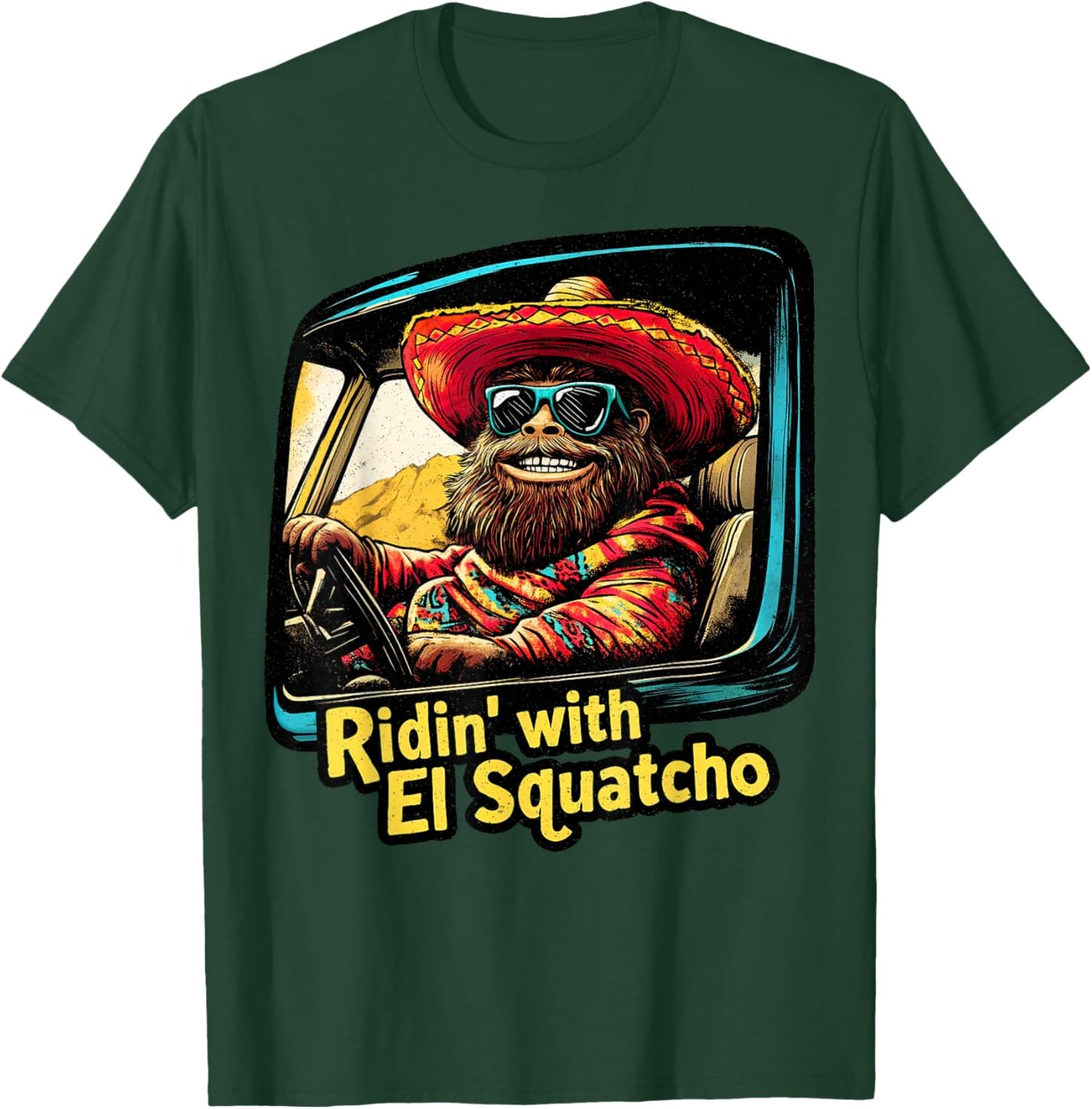 Ridin' with El Squatcho – Western Bigfoot Funny Sasquatch T-Shirt - T-Shirt | Forest