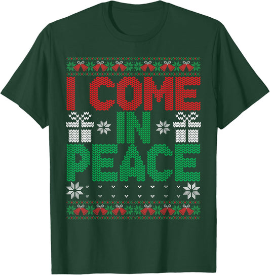 I Come In Peace I'm Peace Matching Ugly Christmas Sweater T-Shirt - T-Shirt | Forest