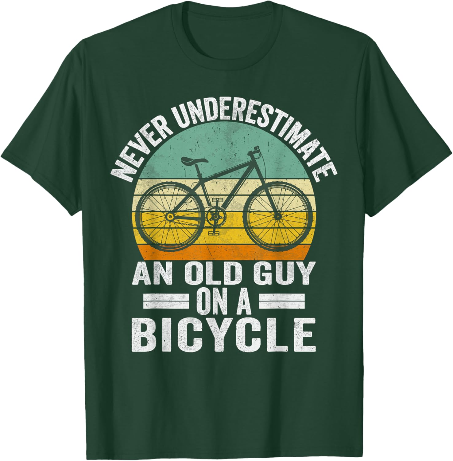 Never Underestimate an Old Guy on a Bicycle Funny Cycling T-Shirt - T-Shirt | Forest