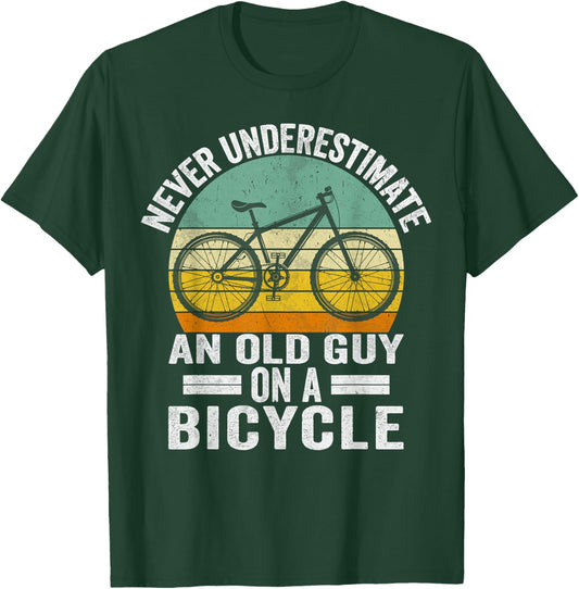 Never Underestimate an Old Guy on a Bicycle Funny Cycling T-Shirt - T-Shirt | Forest