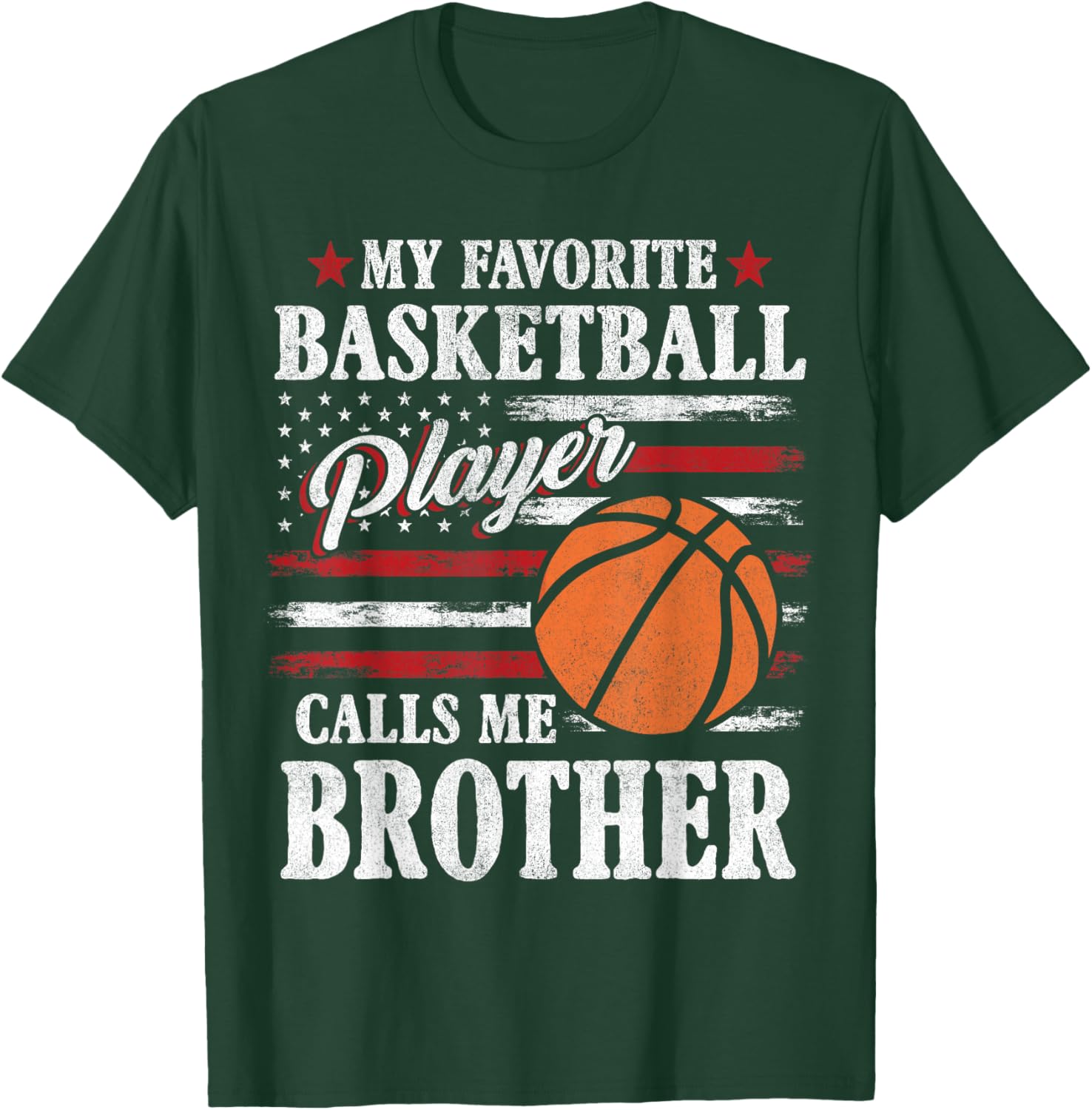My Favorite Basketball Player Calls Me Brother USA Flag T-Shirt - T-Shirt | Forest